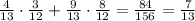 \frac{4}{13}\cdot \frac{3}{12}+\frac{9}{13}\cdot\frac{8}{12}=\frac{84}{156}=\frac{7}{13}