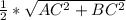 \frac{1}{2}* \sqrt{ AC^{2}+ BC^{2} }