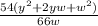 \frac{54(y^2+2yw+w^2)}{66w}