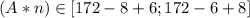 (A*n) \in [172 - 8 + 6; 172 - 6 + 8]