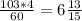 \frac{103*4}{60}=6 \frac{13}{15}