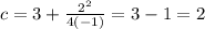 c=3+ \frac{2^2}{4(-1)} =3-1=2