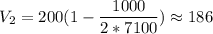 V_{2}= 200(1 -\dfrac{1000}{2*7100}) \approx 186