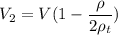 V_{2}= V(1 -\dfrac{\rho}{2\rho_{t}})