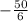 -\frac{50}{6}