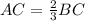 AC= \frac{2}{3}BC