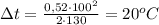 \Delta t=\frac{0,52 \cdot 100^2}{2 \cdot 130}=20^oC