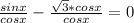 \frac{sinx}{cosx}- \frac{ \sqrt{3}*cosx }{cosx}=0