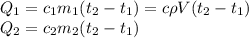 Q_1=c_1m_1(t_2-t_1)=c\rho V(t_2-t_1)\\Q_2=c_2m_2(t_2-t_1)