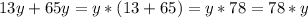 13y + 65y=y*(13+65)=y*78=78*y