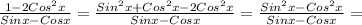 \frac{1-2Cos ^{2}x }{Sinx - Cosx} = \frac{Sin ^{2}x + Cos ^{2}x - 2Cos ^{2}x }{Sinx - Cosx} = \frac{Sin ^{2}x - Cos ^{2} x }{Sinx - Cosx} =
