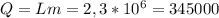 Q=Lm=2,3*10^6=345000