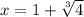 x=1+\sqrt[3]{4}