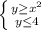 \left \{ {{y \geq x^{2} } \atop {y \leq 4}} \right.