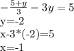 - \frac{5+y}{3} -3y=5&#10;&#10;y=-2&#10;&#10;x-3*(-2)=5&#10;&#10;x=-1
