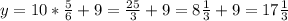 y = 10 * \frac{5}{6} + 9 = \frac{25}{3} + 9 = 8 \frac{1}{3} + 9 = 17 \frac{1}{3}