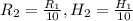 R_{2}= \frac{ R_{1} }{10} , H_{2} = \frac{ H_{1} }{10}