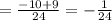 =\frac {-10+9}{24}=-\frac{1}{24}