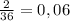 \frac{2}{36}= 0,06