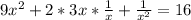 9 x^{2} + 2 * 3x * \frac{1}{x} + \frac{1}{ x^{2} } = 16