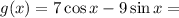 g(x)=7\cos x-9\sin x=