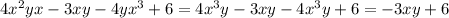 4x^2yx-3xy-4yx^3+6=4x^3y-3xy-4x^3y+6=-3xy+6