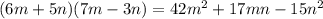 (6m+5n)(7m-3n)=42 m^{2} +17mn-15 n^{2}