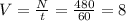 V = \frac{N}{t} = \frac{480}{60} = 8