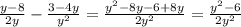 \frac{y-8}{2y}- \frac{3-4y}{y^2}= \frac{y^2-8y-6+8y}{2y^2}= \frac{y^2-6}{2y^2}