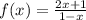 f(x)= \frac{2x+1}{1-x}