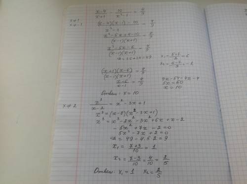 Решите уравнение 1) x-4/x+1-10/x^2-1=4/9 2) x^3/x-2=x^2-3x+1