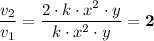 \dfrac{v_{2}}{v_{1}} = \dfrac{2 \cdot k \cdot x^{2} \cdot y}{k \cdot x^{2} \cdot y} = \bf{2}