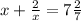 x + \frac{2}{x} = 7 \frac{2}{7}