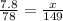 \frac{7.8}{78} = \frac{x}{149}