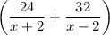 \left(\dfrac{24}{x+2}+\dfrac{32}{x-2}\right)