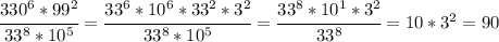 \cfrac{330^6*99^2}{33^8*10^5} = \cfrac{33^6*10^6*33^2*3^2}{33^8*10^5}=\cfrac{33^8*10^1*3^2}{33^8}=10*3^2=90