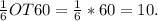 \frac16 OT60= \frac16*60=10.