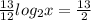 \frac{13}{12}log _{2} x= \frac{13}{2}