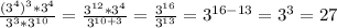 \frac{(3^4)^3*3^4}{3^3*3^1^0} = \frac{ 3^{12} * 3^4}{ 3^{10 + 3} } = \frac{ 3^{16} }{ 3^{13} } = 3^{16 - 13} = 3^3 = 27