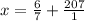 x = \frac{6}{7} + \frac{207}{1}