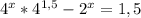 4^x*4^{1,5}-2^x=1,5