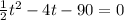 \frac{1}{2} t^2-4t-90=0