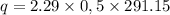 q = 2.29 \times 0,5 \times 291.15