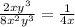 \frac{2xy ^{3} }{8 x^{2} y ^{3} }= \frac{1}{4x}