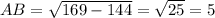 AB=\sqrt{169-144}=\sqrt{25}=5