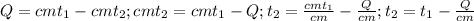 Q=cmt_1-cmt_2; cmt_2=cmt_1-Q; t_2= \frac{cmt_1}{cm} - \frac{Q}{cm} ; t_2=t_1- \frac{Q}{cm}