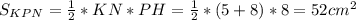 S_{KPN} = \frac{1}{2} * KN * PH = \frac{1}{2}* (5 + 8) * 8 = 52cm^2