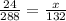 \frac{24}{288} = \frac{x}{132}