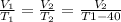 \frac{V_{1}}{T_{1}}= \frac{V_{2}}{T_{2}}= \frac{V_{2}}{T{1}-40}