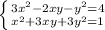 \left \{ {{3x^2-2xy-y^2=4} \atop x^2+3xy+3y^2=1}} \right.